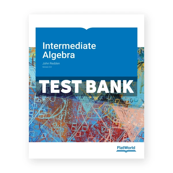 Intermediate Algebra v3 1st edition Redden Test Bank