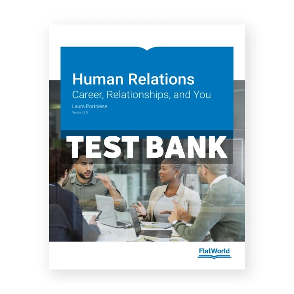 Human Relations - Career Relationships and You v5 0 1st edition Portolese Test Bank